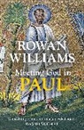 Dr. Rowan Williams, Lord Rowan Williams, Rowan Williams - Meeting God in Paul