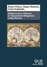 Chris Husbands, Alison Kitson, Susan Steward - Didáctica de la historia en secundaria obligatoria y bachillerato : comprender el pasado