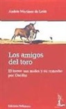 Andrés Martínez de León - Los amigos del toro : el toreo : sus males y su remedio por Oselito