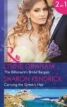 Lynne Graham, Lynne Kendrick Graham, Sharon Kendrick - Billionaire''s Bridal Bargain