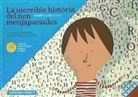 Mar González Durán, Jordi Sunyer I Monfort - La increïble història del nen menjaparaules. Un llibre per aprendre a expressar les emocions