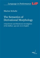 Marion Schulte - The Semantics of Derivational Morphology
