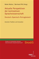 Meik Meliss, Meike Meliss, Meike Pöll Meliss, Pöll, Pöll, Bernhard Pöll - Aktuelle Perspektiven der kontrastiven Sprachwissenschaft. Deutsch - Spanisch - Portugiesisch