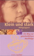 Neil Cole - Klein und stark