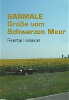Reentje Hansson - Sarmale - Grüße vom Schwarzen Meer (Deutsche Literaturgesellschaft)