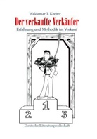 Waldemar T Kreiter, Waldemar T. Kreiter - Der verkaufte Verkäufer
