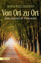 Maria Wellershoff - Von Ort zu Ort
