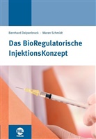 Bernhar Deipenbrock, Bernhard Deipenbrock, Mare Schmidt, Maren Schmidt - Das BioRegulatorische InjektionsKonzept