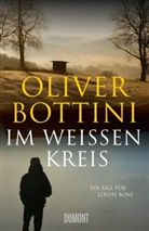 Oliver Bottini - Im weißen Kreis