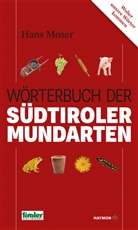 Han Moser, Hans Moser, Robert Sedlaczek - Wörterbuch der Südtiroler Mundarten