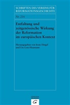 Iren Dingel, Irene Dingel, Lotz-Heumann, Lotz-Heumann, Ute Lotz-Heumann - Entfaltung und zeitgenössische Wirkung der Reformation im europäischen Kontext / Dissemination and Contemporary Impact of the Reformation in a European Context