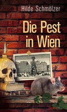 Hilde Schmölzer - Die Pest in Wien