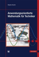 Stephan Bucher - Anwendungsorientierte Mathematik für Techniker