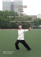 HongYu Ding, Alexander Callegari - Liebe die Gesundheit