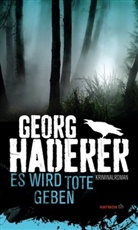 Georg Haderer - Es wird Tote geben