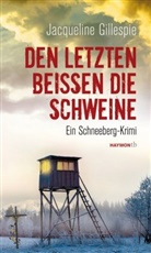 Jacqueline Gillespie - Den Letzten beißen die Schweine