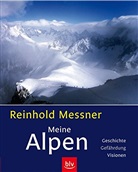 Reinhold Messner - Meine Alpen