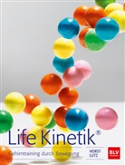 Horst Lutz - Life Kinetik®, m. Audio-CD