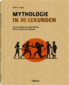 Robert A Segal, Robert A. Segal, Robert A Segal, Robert A. Segal - Mythologie in 30 Sekunden