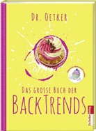 Dr Oetker, Dr. Oetker, Dr. Oetker, Oetker, D Oetker - Das große Buch der Backtrends