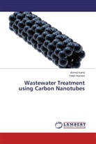Falah Hussein, Ahme Kamil, Ahmed Kamil - Wastewater Treatment using Carbon Nanotubes