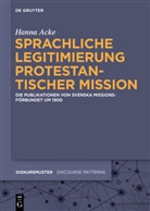 Hanna Acke - Sprachliche Legitimierung protestantischer Mission