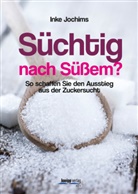 Inke Jochims - Süchtig nach Süßem?