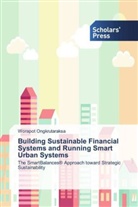 Worapot Ongkrutaraksa - Building Sustainable Financial Systems and Running Smart Urban Systems