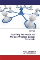 Trilok C Aseri, Trilok C. Aseri, Ravinde Kaur, Ravinder Kaur - Routing Protocols For Mobile Wireless Sensor Networks
