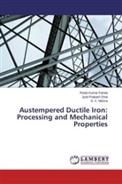 Jyoti Prakas Dhal, Jyoti Prakash Dhal, S Mishra, S. C. Mishra, Ranjit Kuma Panda, Ranjit Kumar Panda - Austempered Ductile Iron: Processing and Mechanical Properties