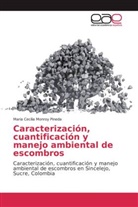 Maria Cecilia Monroy  Pineda, Maria Cecilia Monroy Pineda - Caracterización, cuantificación y manejo ambiental de escombros