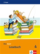Rut Dolenc-Petz, Ruth Dolenc-Petz, Birgi Illmann, Birgit Illmann, Edeltraud Röbe - Das Auer Lesebuch, Ausgabe Bayern, Neubearbeitung 2014: Das Auer Lesebuch 4. Ausgabe Bayern