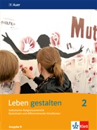Kari Krehl, Karin Krehl, Floria März, Florian März, Natalie u März-Lamend - Leben gestalten, Ausgabe N für Realschulen und differenzierende Schulformen - 2: Leben gestalten 2. Ausgabe N