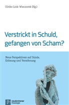 Ulrik Link-Wieczorek, Ulrike Link-Wieczorek - Verstrickt in Schuld, gefangen von Scham?