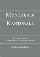 Rupert Berger, Bernward Beyerle, Markus Eham, Gerald Fischer, Michael Heigenhuber, Stephan Zippe... - Münchener Kantorale - Bd..4: Münchener Kantorale: Band H - Heiligengedächtnis, Werkbuch
