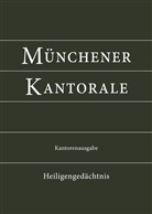Rupert Berger, Bernward Beyerle, Markus Eham, Gerald Fischer, Michael Heigenhuber, Stephan Zippe... - Münchener Kantorale - Bd.4: Münchener Kantorale: Band H - Heiligengedächtnis, Kantorenausgabe