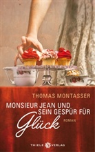 Thomas Montasser - Monsieur Jean und sein Gespür für Glück
