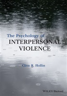 Clive R Hollin, Clive R. Hollin, Clive R. (University of Leicester Hollin, Clive R. (University of Leicester) Hollin, CR Hollin, Hollin Clive R. - Psychology of Interpersonal Violence