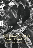 Sebastiao Salgado, Sebastião Salgado, Sebastio Salgado - Duft der Träume