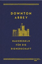 Charles Carson - Downton Abbey - Hausregeln für die Dienerschaft
