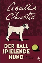 Agatha Christie - Der Ball spielende Hund