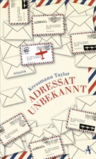 Kathrine Kressmann Taylor, Kathrine Kressmann Taylor, Kressmann Taylor - Adressat unbekannt