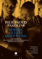 Pier P. Pasolini, Pier Paolo Pasolini, Didier Ruef, Peter Kammerer - Afrika, letzte Hoffnung