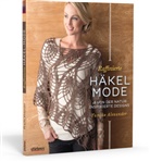 Yumiko Alexander - Raffinierte Häkel-Mode