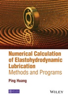 Ping Huang, Ping (South China University of Technology Huang - Numerical Calculation of Elastohydrodynamic Lubrication