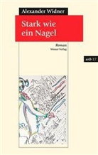 Alexander Widner - Stark wie ein Nagel