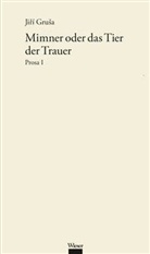Jiri Grusa, Jirí Grusa, Jirí Gruša - Mimner oder das Tier der Trauer