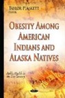 Taylor Plaskett - Obesity Among American Indians & Alaska Natives