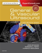 John McGahan, John P. McGahan, John P. (Department of Radiology McGahan, McGahan John P., Laurence Needleman, Laurence (Associate Professor of Radiology Needleman... - General and Vascular Ultrasound: Case Review