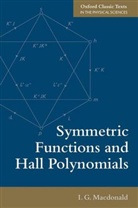 I. G. MacDonald, I. G. (Queen Mary and Westfield College Macdonald - Symmetric Functions and Hall Polynomials